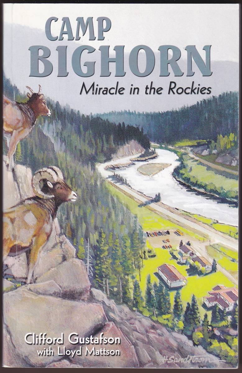 CAMP BIGHORN Miracle in the Rockies