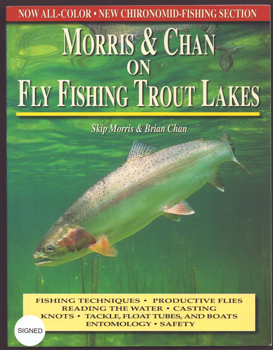 MORRIS & CHAN ON FLY FISHING TROUT LAKES