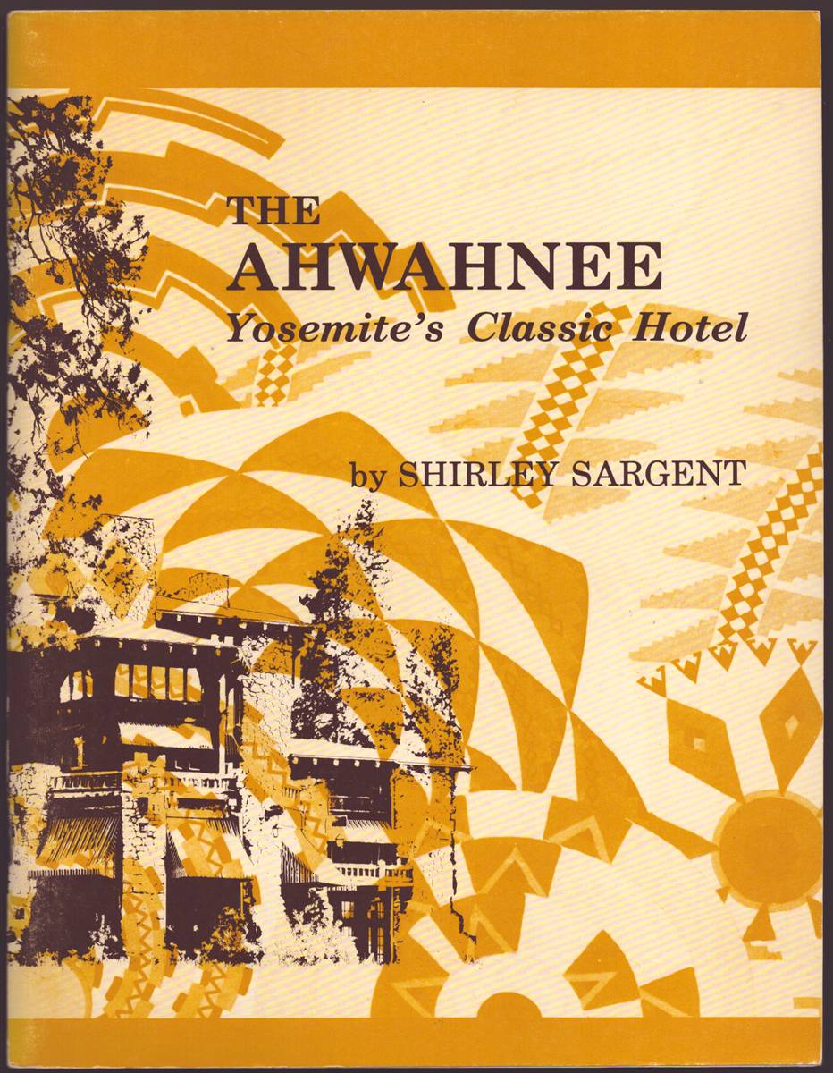 THE AHWAHNEE Yosemite's Classic Hotel