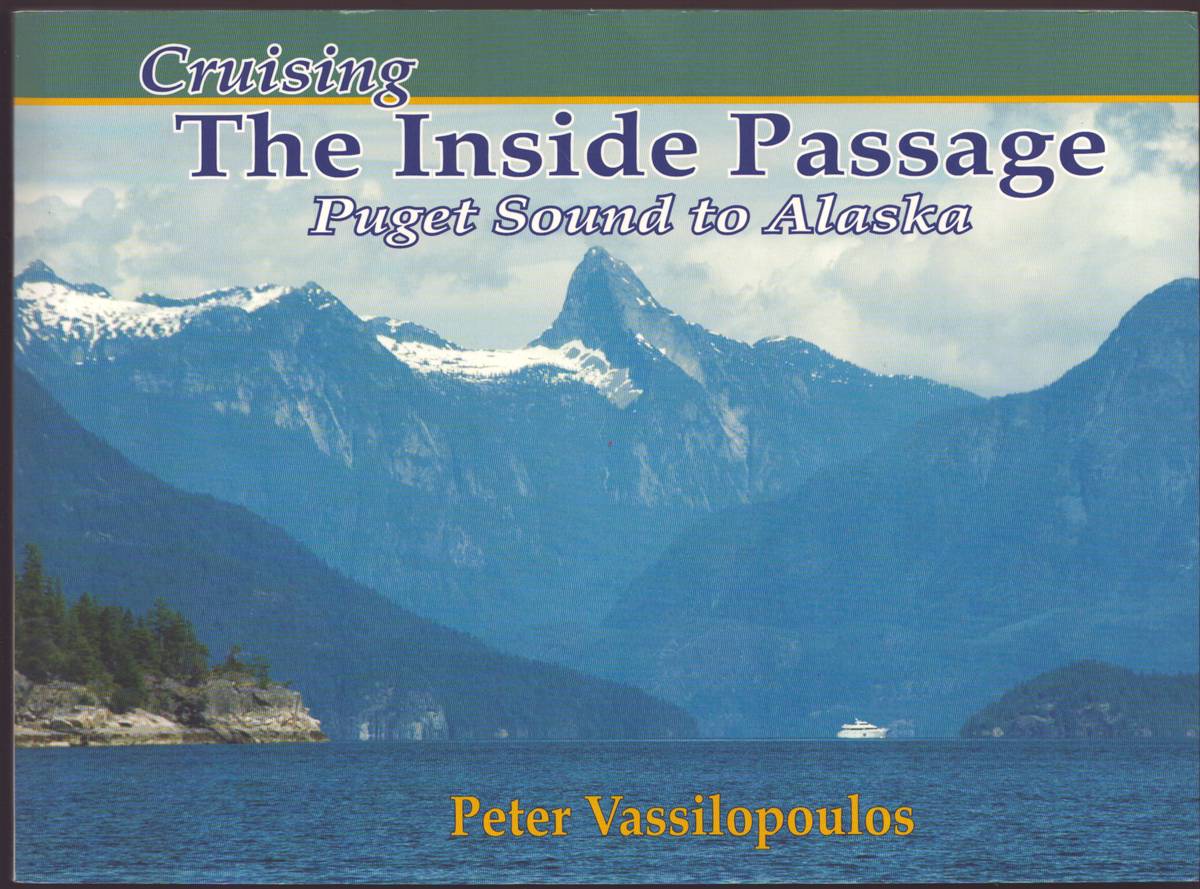 CRUISING THE INSIDE PASSAGE Puget Sound to Alaksa