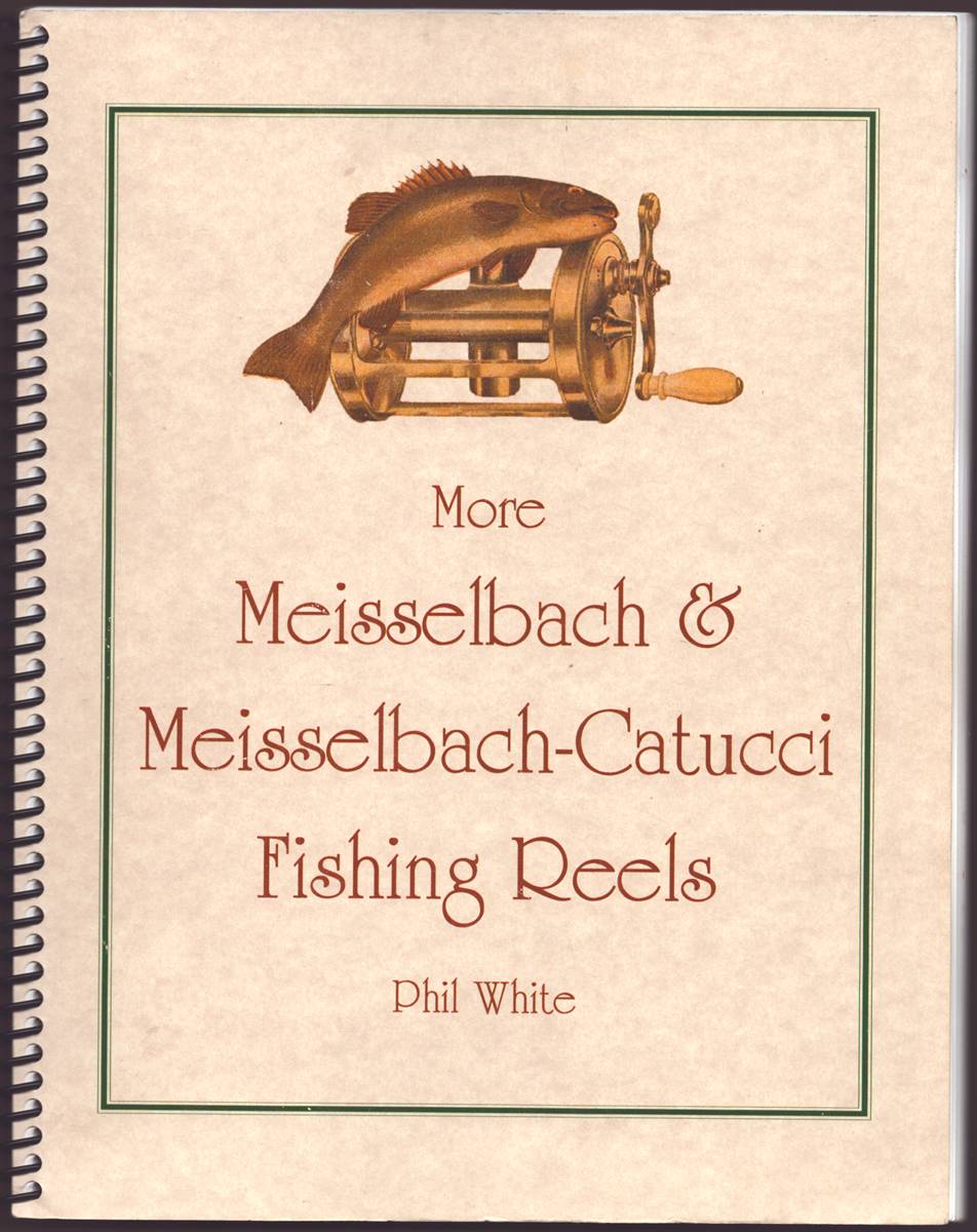 MORE MEISSELBACH & MEISSELBACH-CATUCCI FISHING REELS (SIGNED)