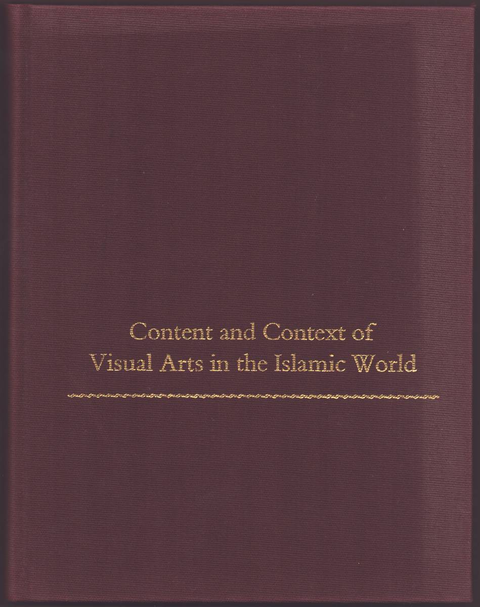 CONTENT AND CONTEXT OF VISUAL ARTS IN THE ISLAMIC WORLD