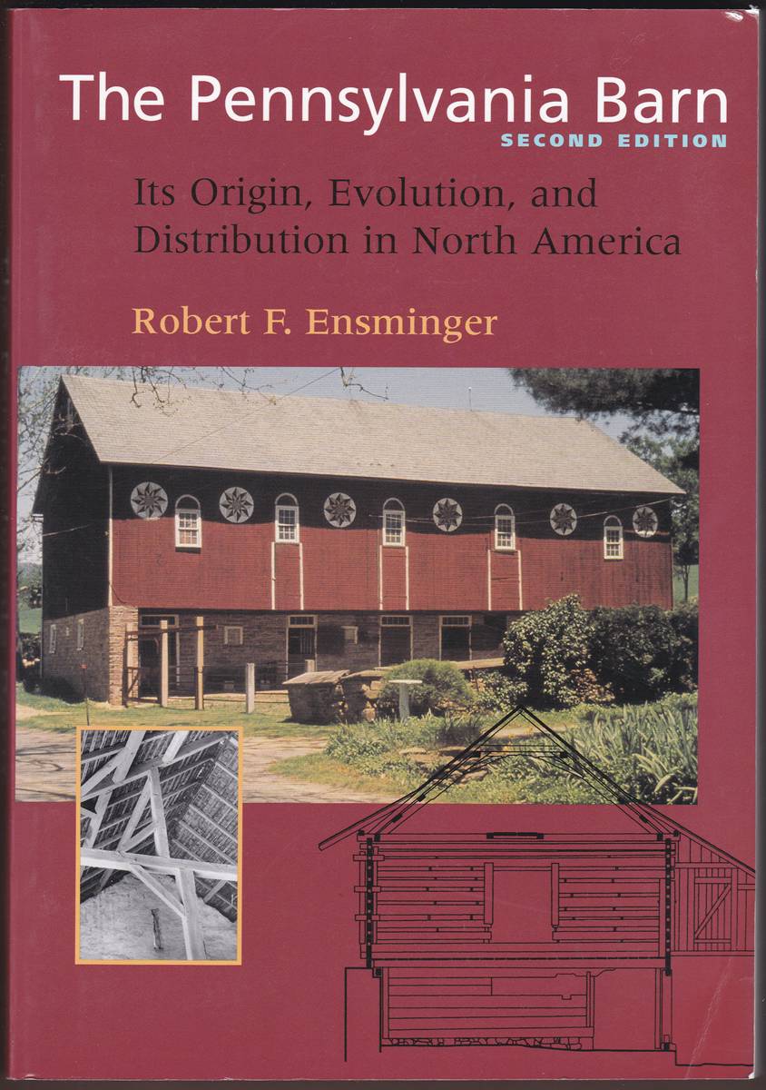 THE PENNSYLVANIA BARN Its Origin, Evolution, and Distribution in North America