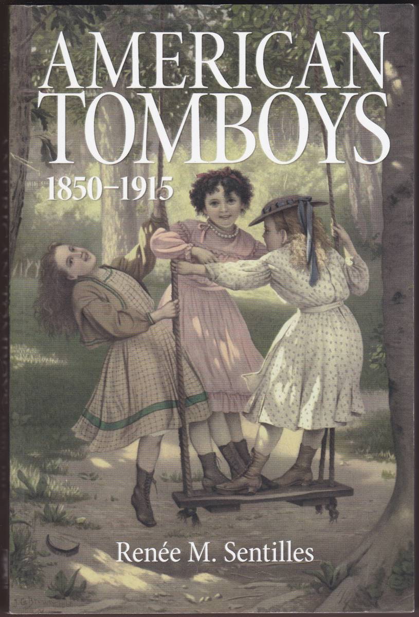 AMERICAN TOMBOYS, 1850-1915