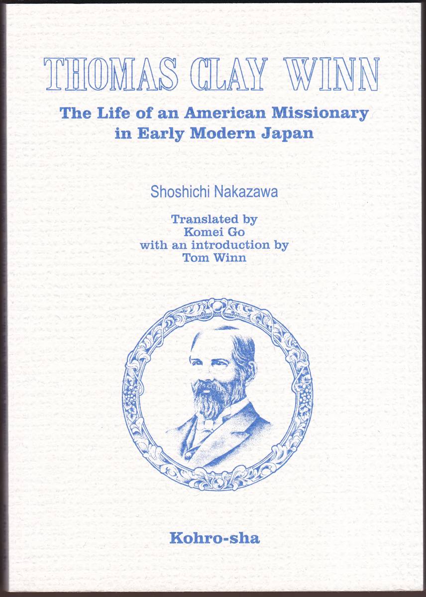 THOMAS CLAY WINN The Life of an American Missionary in Early Modern Japan