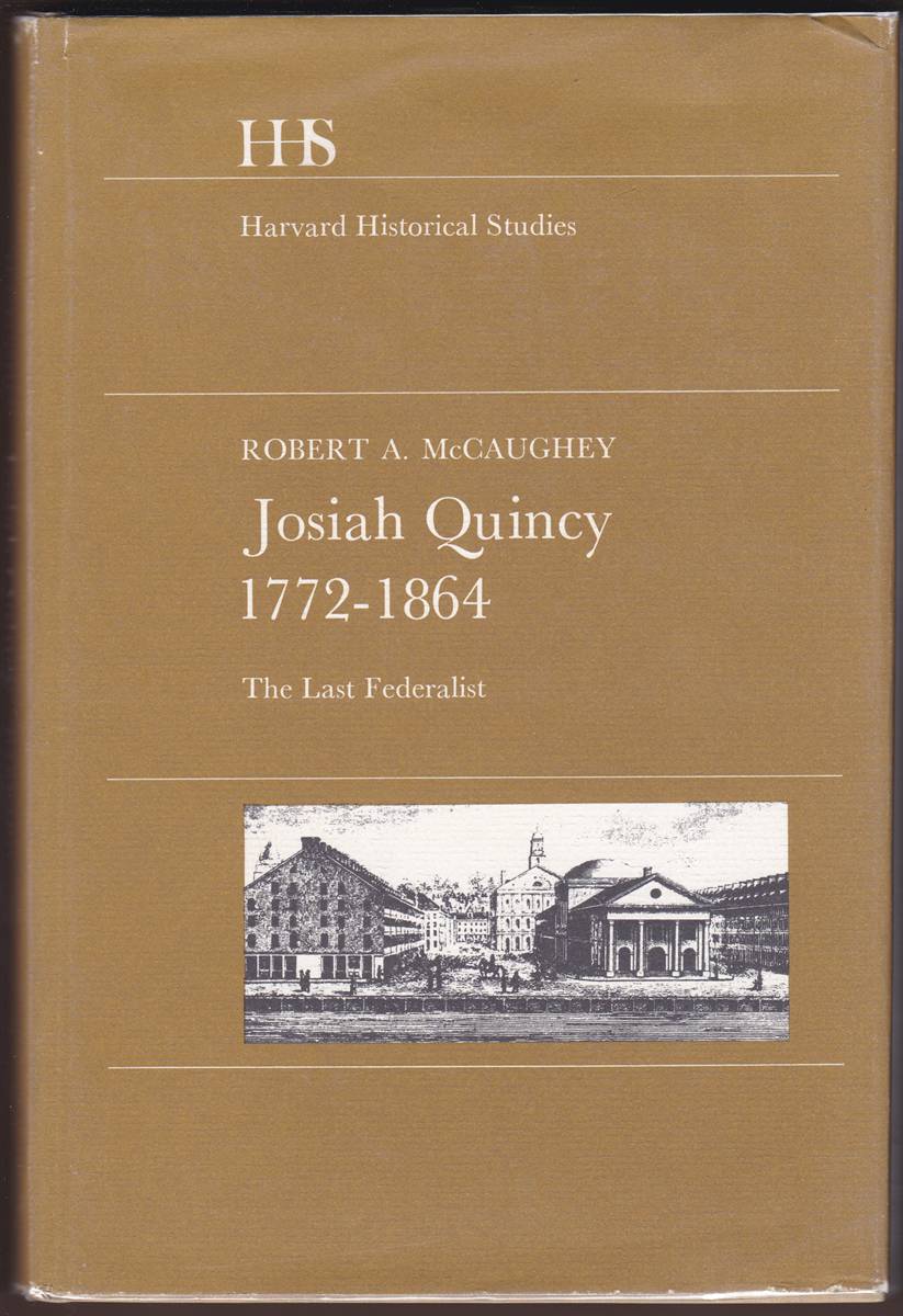 JOSIAH QUINCY 17721864 The Last Federalist