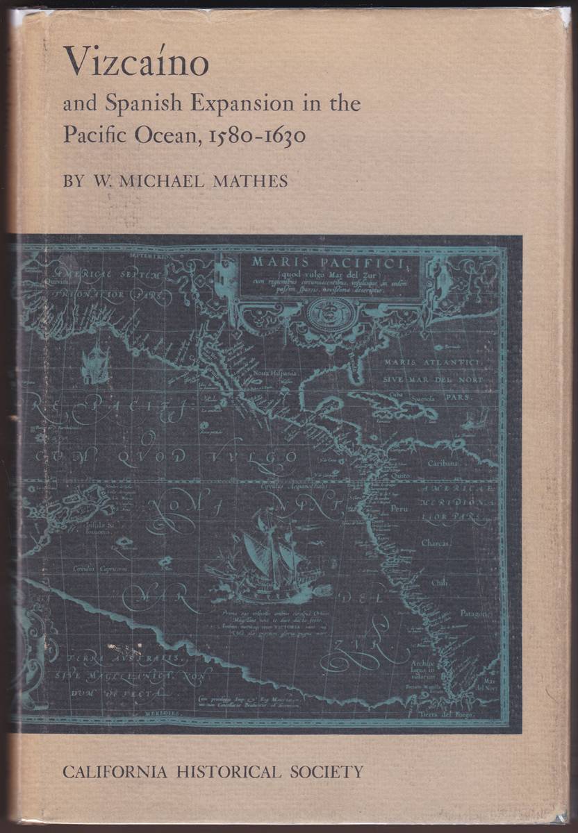 Image for VIZCAINO AND SPANISH EXPANSION IN THE PACIFIC OCEAN 1580-1630 VIZCAINO AND SPANISH EXPANSION IN THE PACIFIC OCEAN 1580-1630