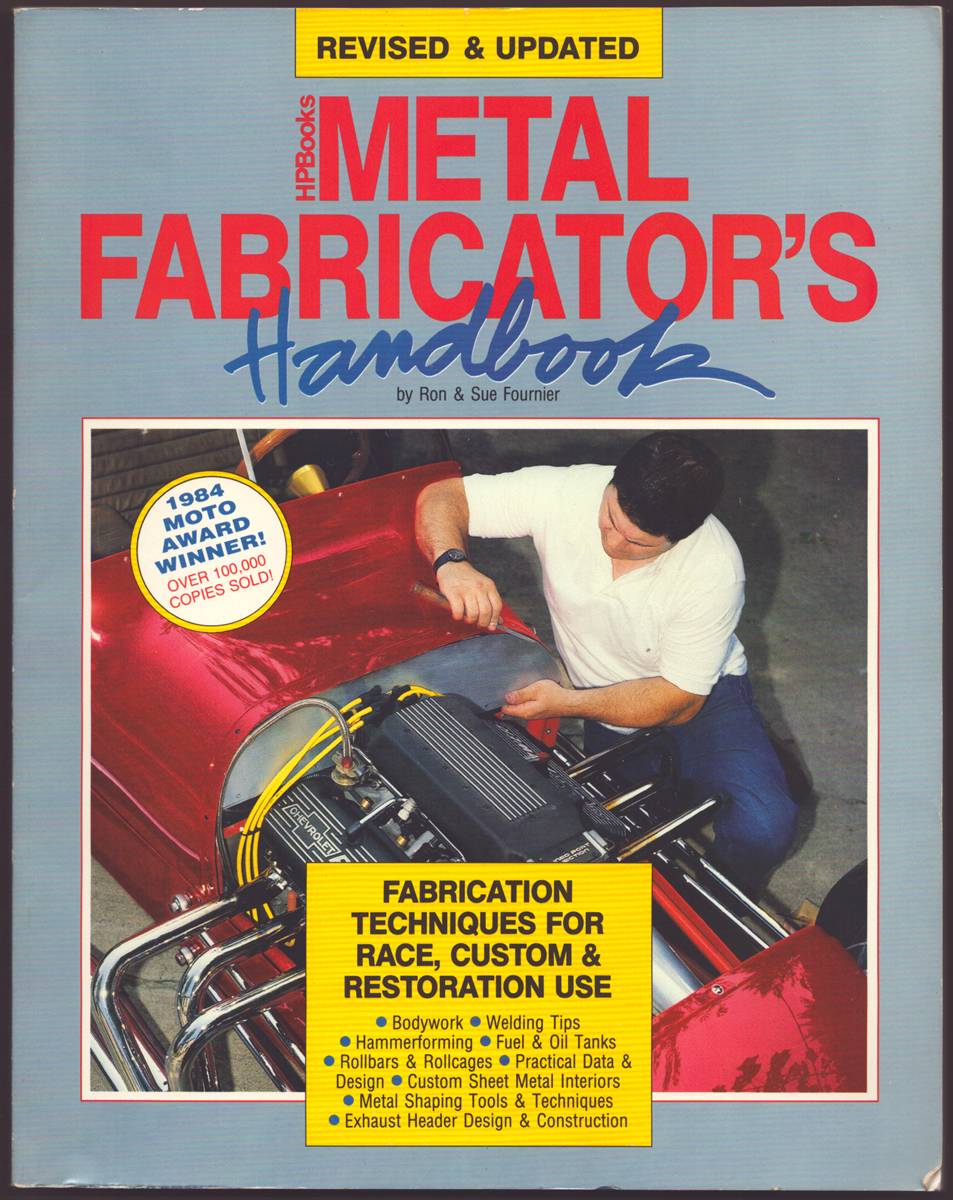 Image for METAL FABRICATOR'S HANDBOOK Fabrication Techniques for Race, Custom & Restoration Use METAL FABRICATOR'S HANDBOOK Fabrication Techniques for Race, Custom & Restoration Use