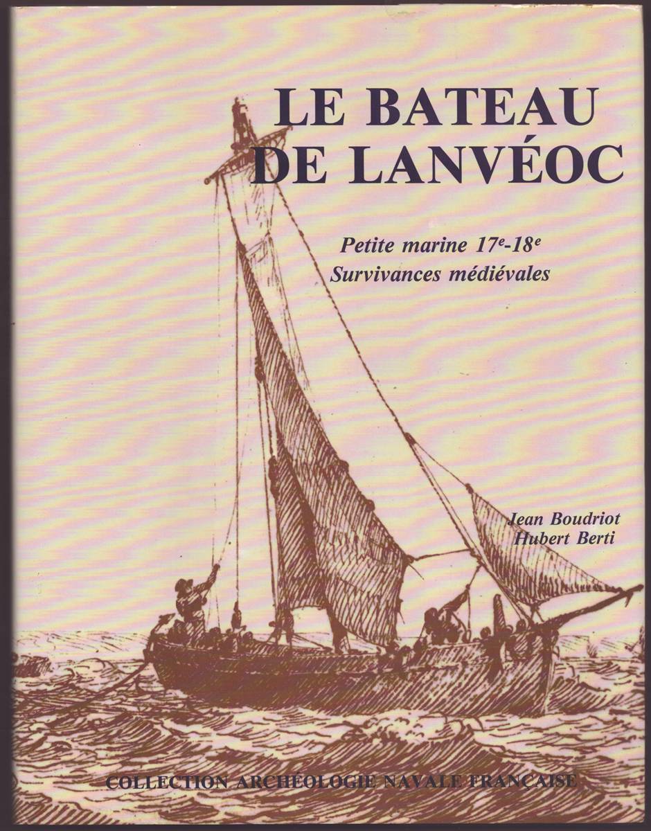 Image for LE BATEAU DE LANVEOC Petite Marine Xviie-Xviiie Servivances Medievales Monographie Au 1/36 LE BATEAU DE LANVEOC Petite Marine Xviie-Xviiie Servivances Medievales Monographie Au 1/36
