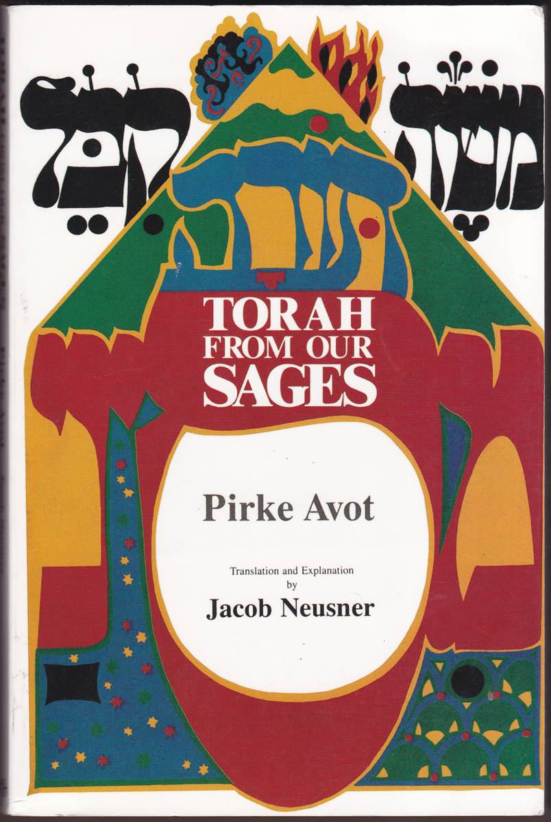 TORAH FROM OUR SAGES Pirke Avot