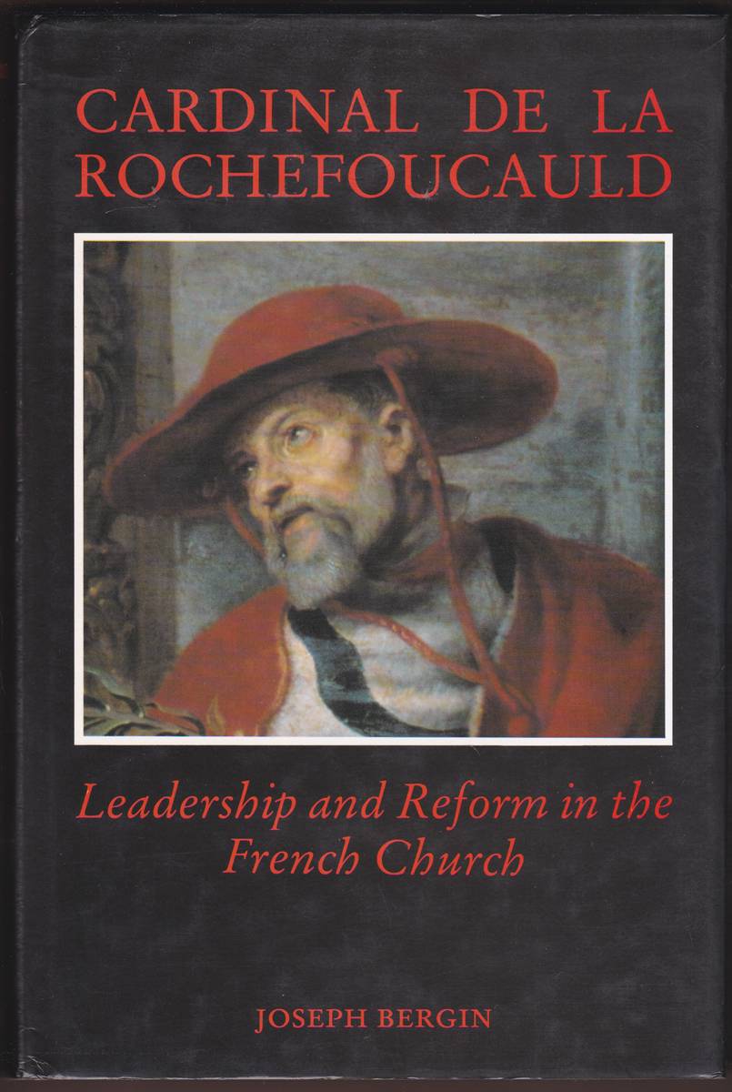 CARDINAL DE LA ROCHEFOUCAULD Leadership and Reform in the French Church