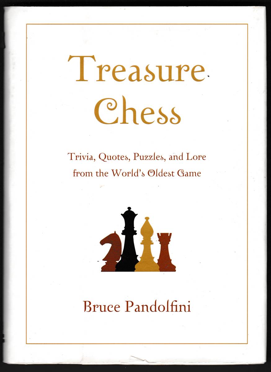 TREASURE CHESS Trivia, Quotes, Puzzles, and Lore from the World's Oldest Game