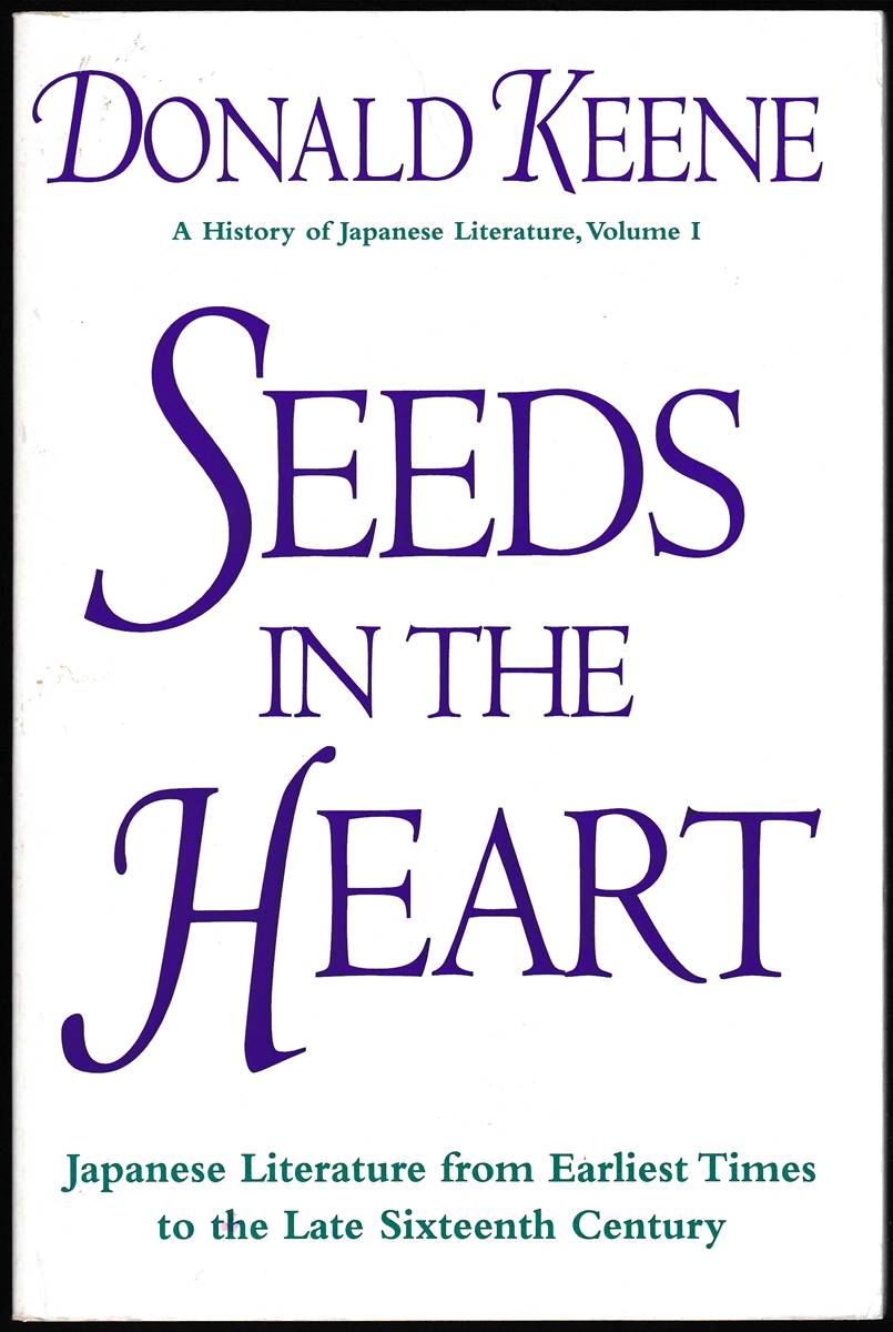 SEEDS IN THE HEART Japanese Literature from Earliest Times to the Late Sixteenth Century