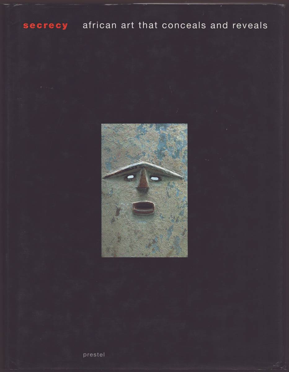 SECRECY African Art That Conceals and Reveals