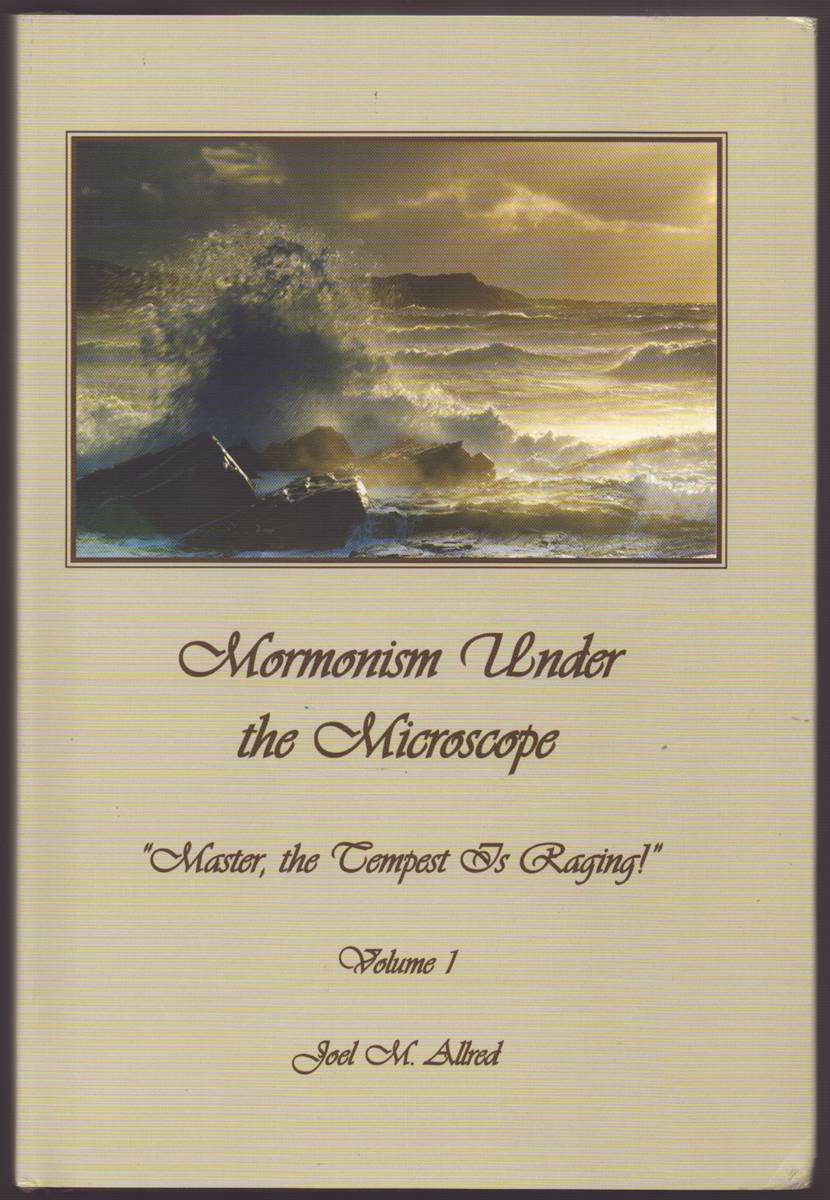 MORMONISM UNDER THE MICROSCOPE (3 VOLUME SET) 