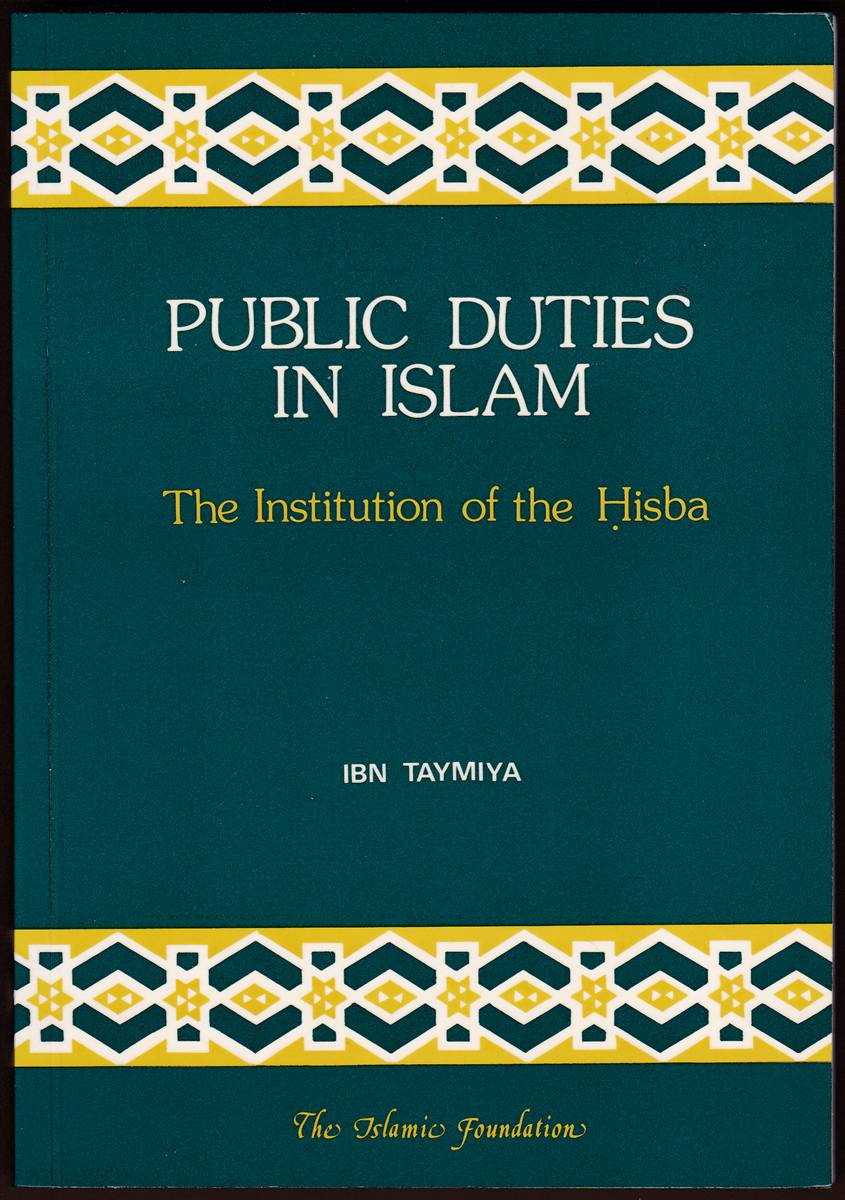 PUBLIC DUTIES IN ISLAM The Institution of the Hisba