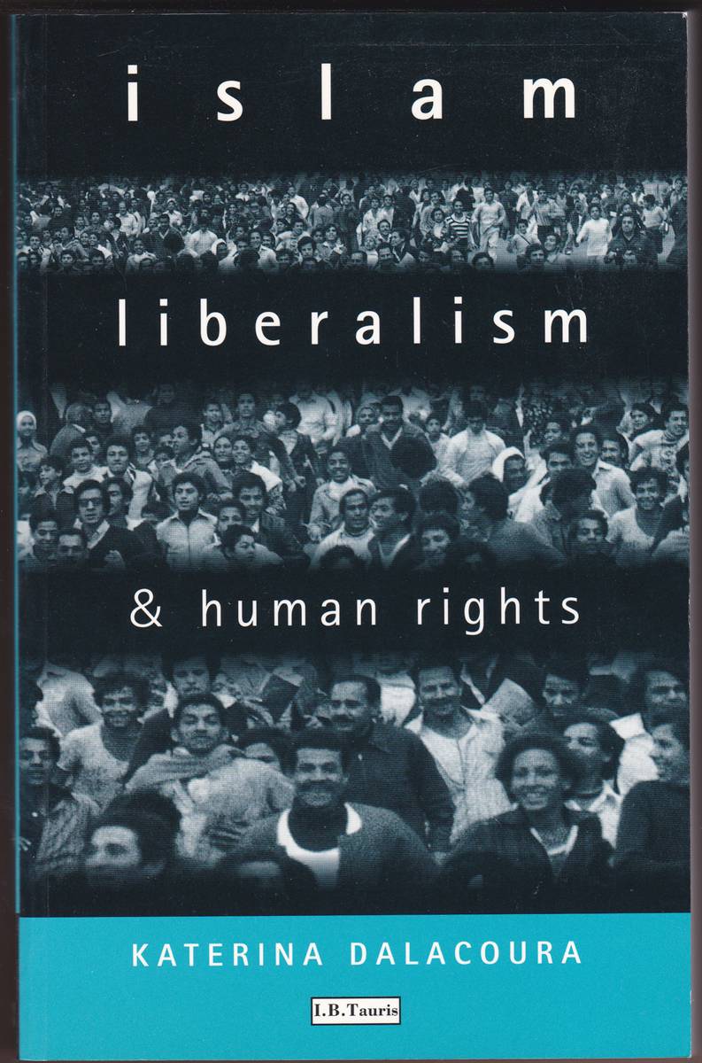 ISLAM, LIBERALISM AND HUMAN RIGHTS Implications for International Relations