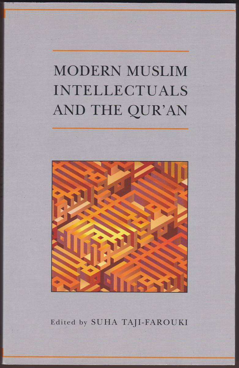 MODERN MUSLIM INTELLECTUALS AND THE QUR'AN