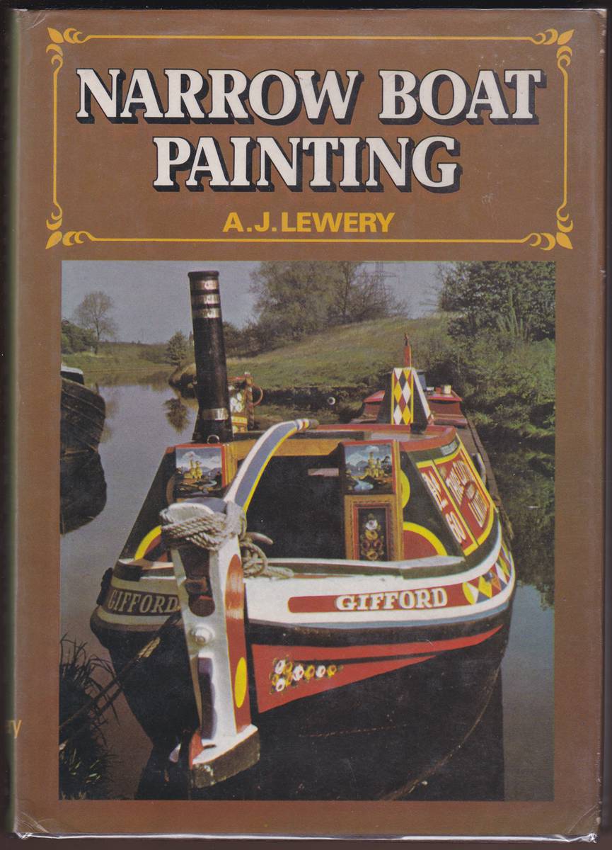 NARROW BOAT PAINTING A HISTORY AND DESCRIPTION OF THE ENGLISH NARROW BOATS' TRADITIONAL PAINTWORK