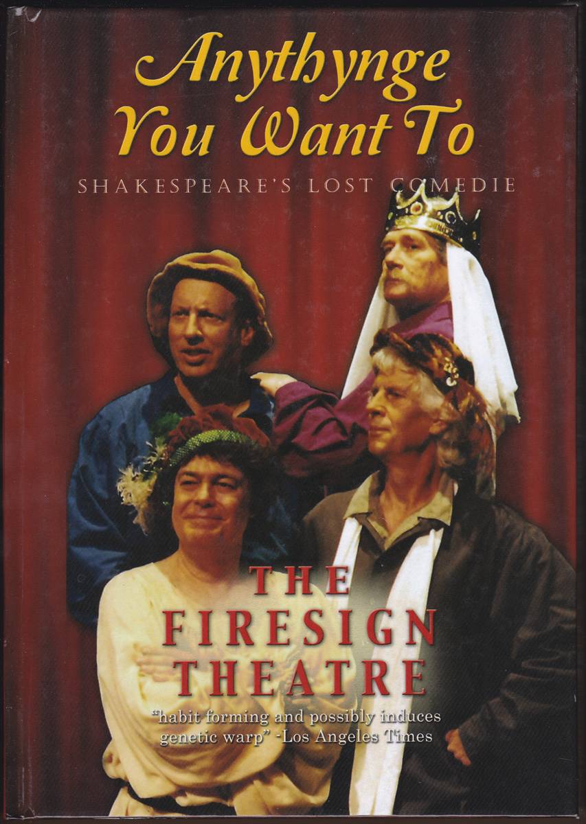 ANYTHYNGE YOU WANT TO Shakespeare's Lost Comedie