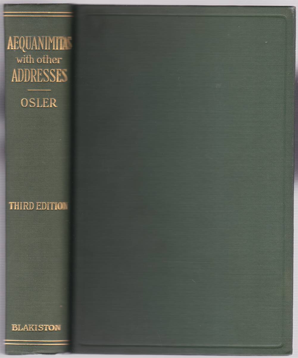 AEQUANIMITAS WITH OTHER ADDRESSES TO MEDICAL STUDENTS, NURSES AND PRACTITIONERS OF MEDICINE