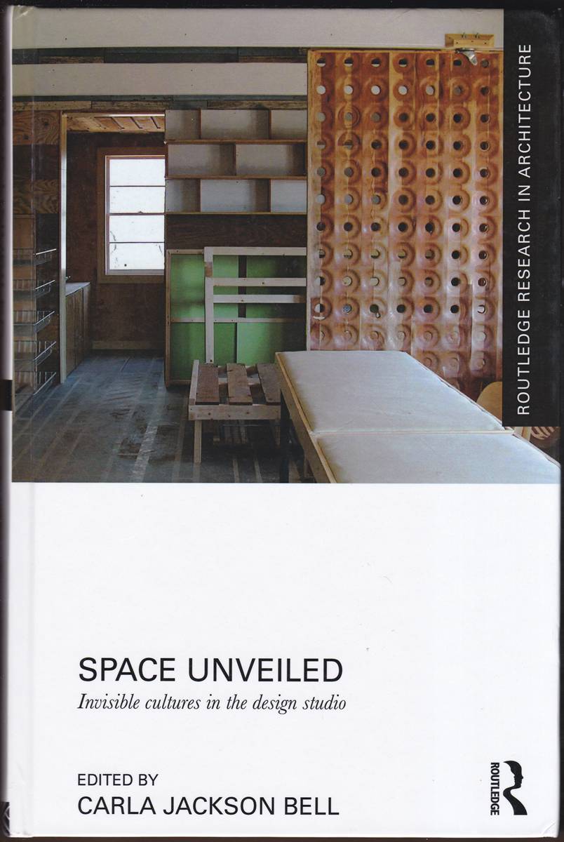 SPACE UNVEILED Invisible Cultures in the Design Studio (Signed)