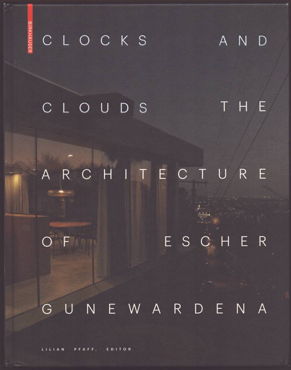 Image for CLOCKS AND CLOUDS The Architecture of Escher Gunewardena CLOCKS AND CLOUDS The Architecture of Escher Gunewardena