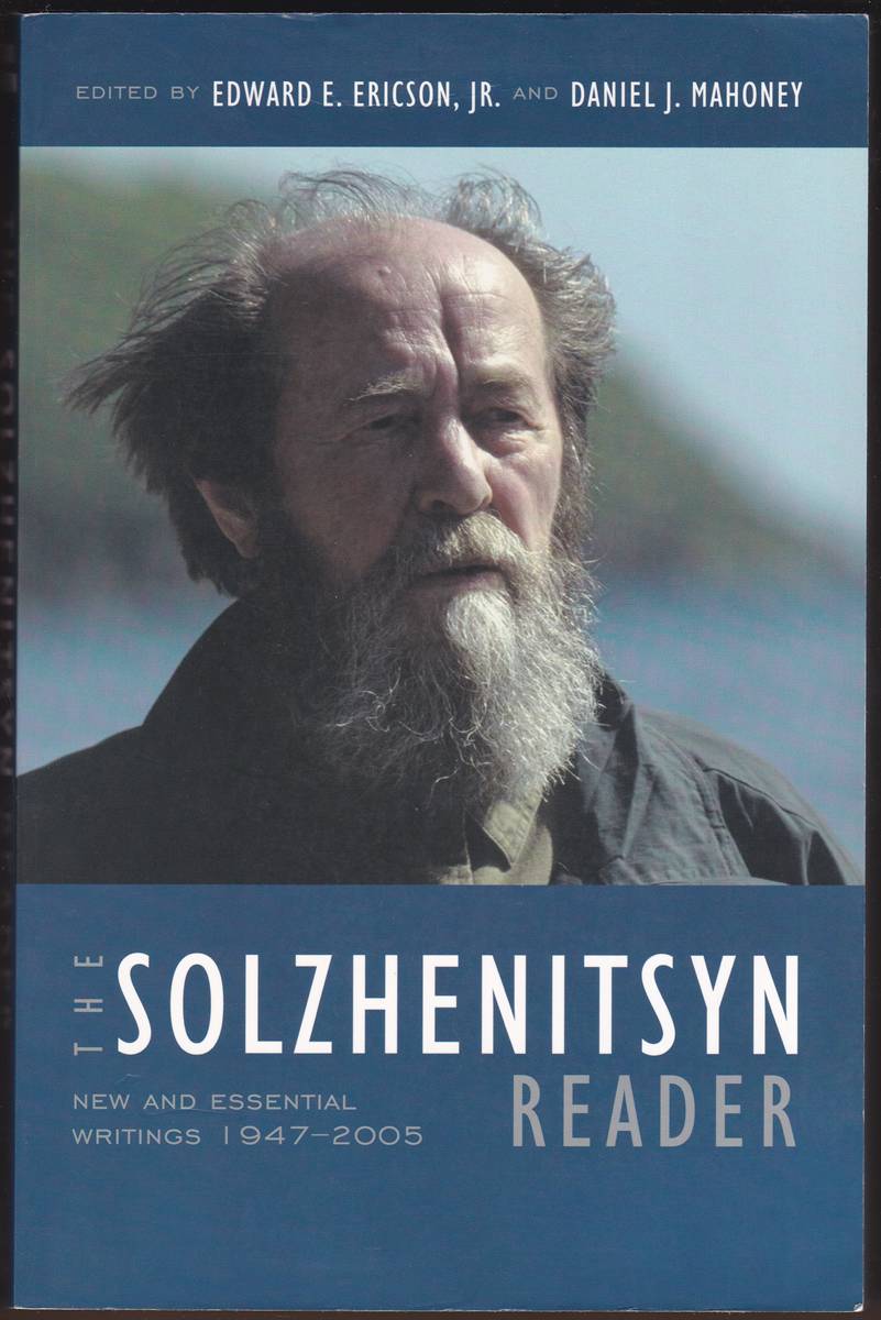 Image for THE SOLZHENITSYN READER New and Essential Writings 1947-2005 THE SOLZHENITSYN READER New and Essential Writings 1947-2005