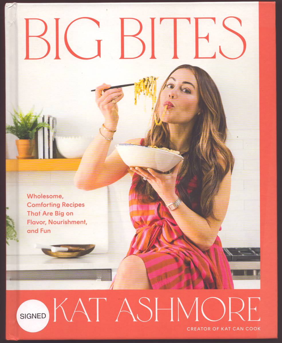 BIG BITES Wholesome, Comforting Recipes That Are Big on Flavor, Nourishment, and Fun