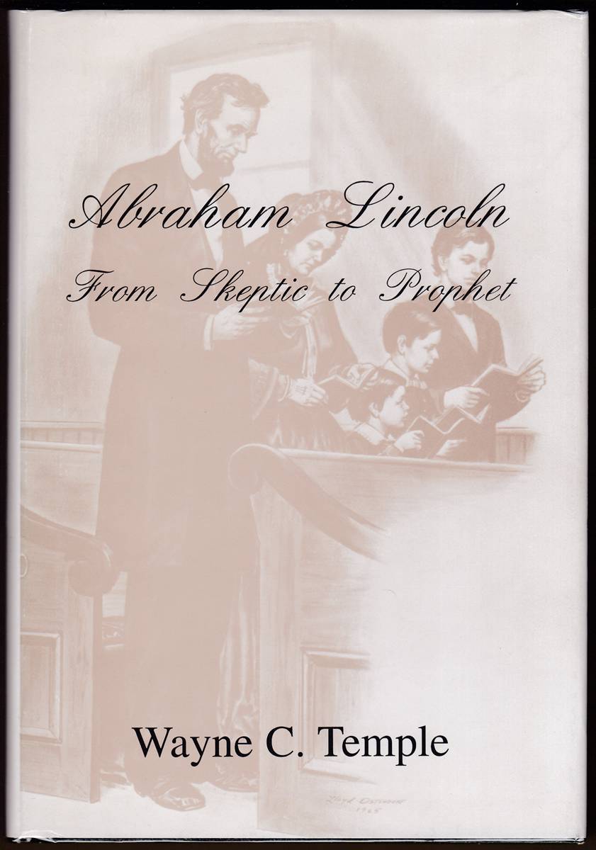 ABRAHAM LINCOLN From Skeptic to Prophet