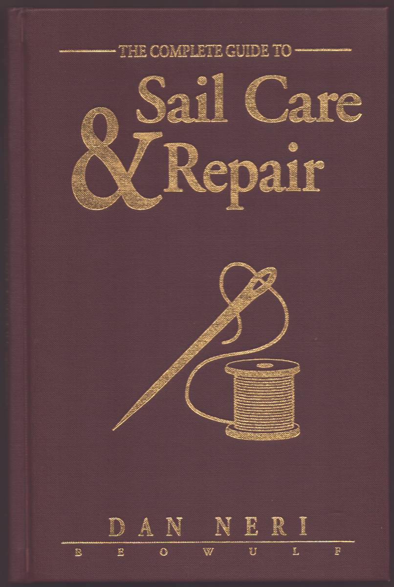 THE COMPLETE GUIDE TO SAIL CARE & REPAIR