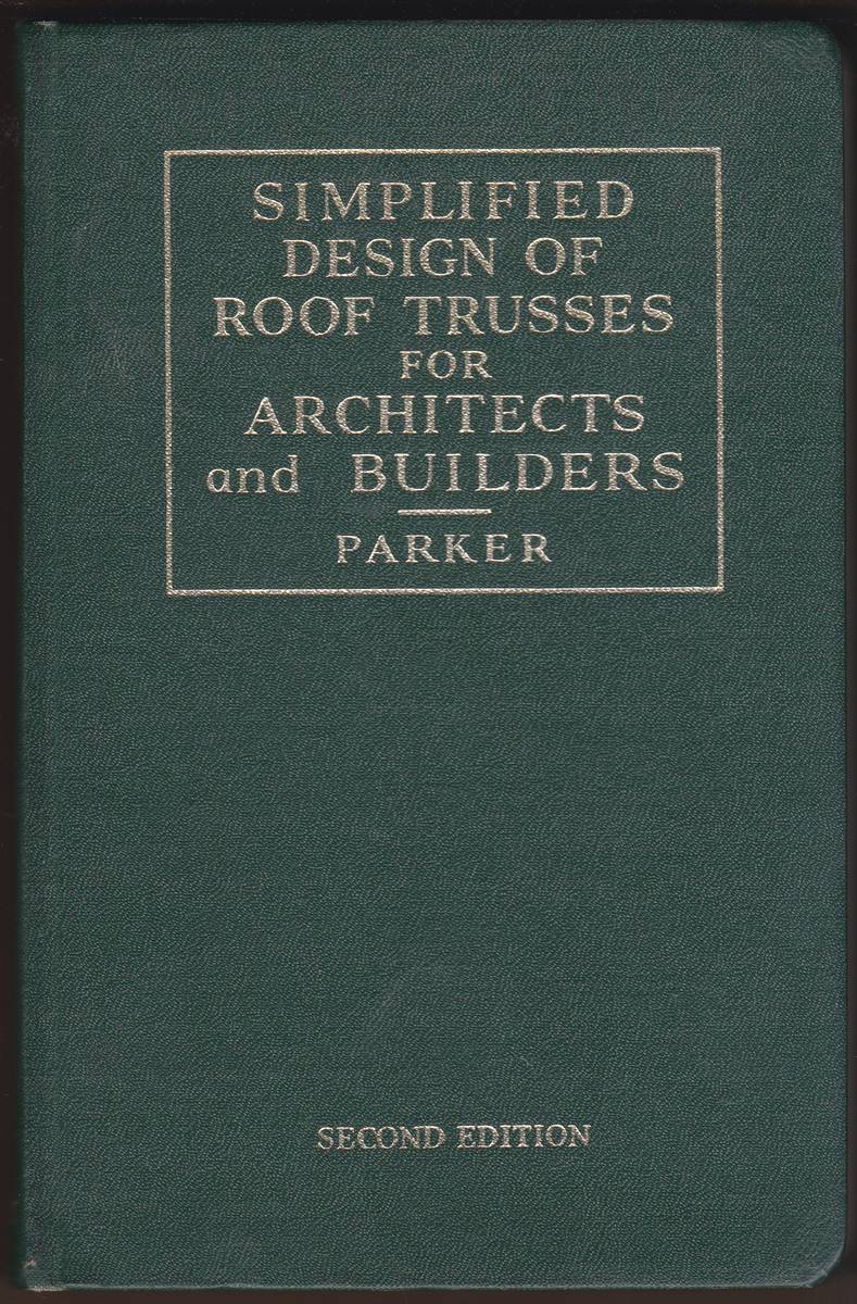 SIMPLIFIED DESIGN OF ROOF TRUSSES FOR ARCHITECTS AND BUILDERS