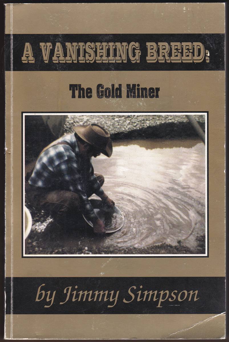 A VANISHING BREED: The Gold Miner (Signed)