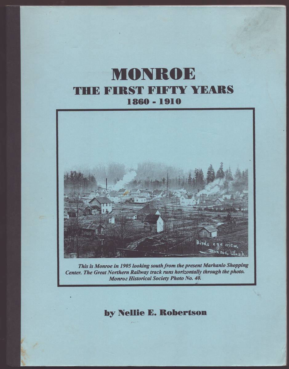 Image for MONROE THE FIRST FIFTY YEARS 1860 - 1910 (Signed) MONROE THE FIRST FIFTY YEARS 1860 - 1910 (Signed)