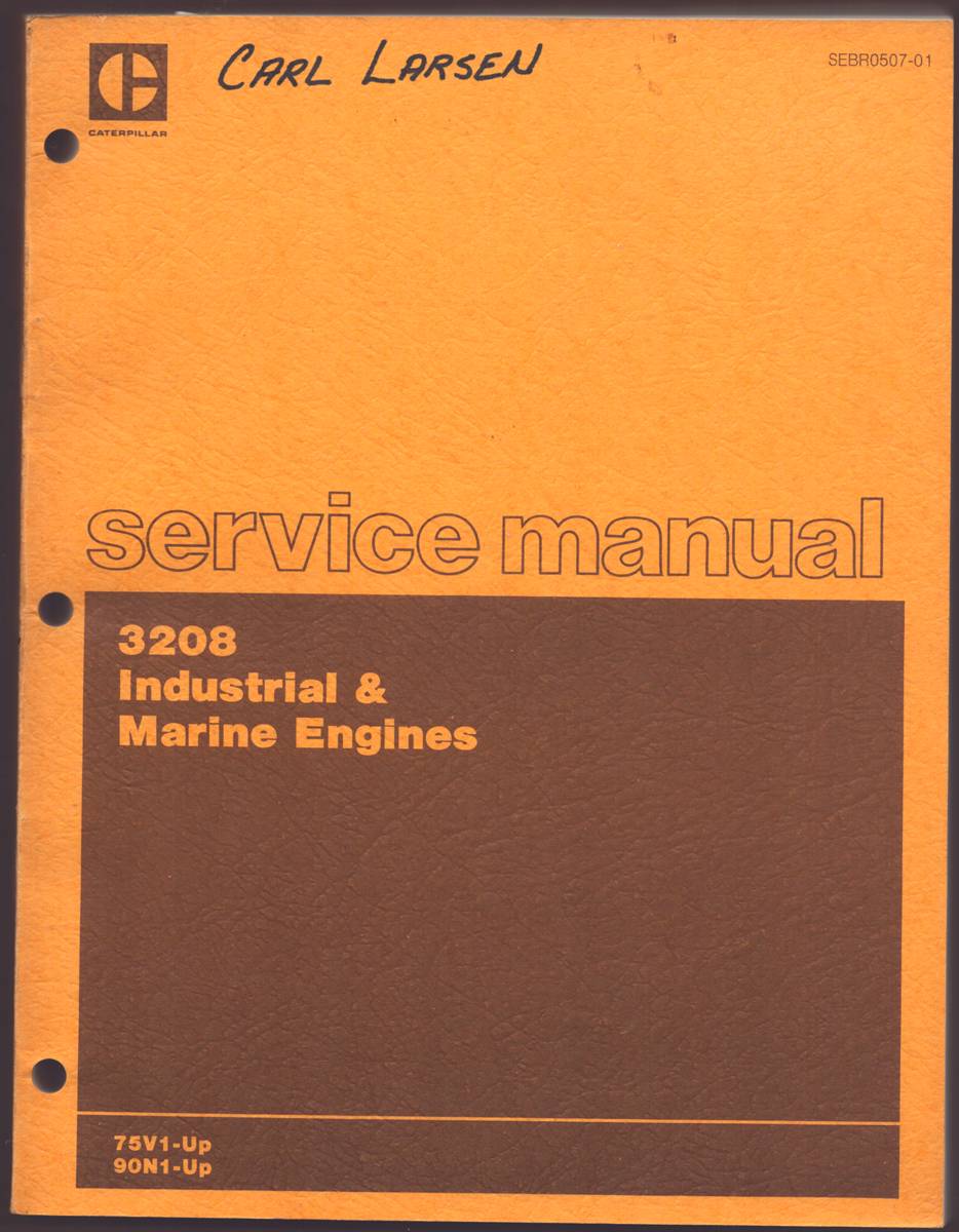 Image for 3208 INDUSTRIAL AND MARINE ENGINES SERVICE MANUAL Serial Numbers 75V1-UP and 90N1-UP 3208 INDUSTRIAL AND MARINE ENGINES SERVICE MANUAL Serial Numbers 75V1-UP and 90N1-UP