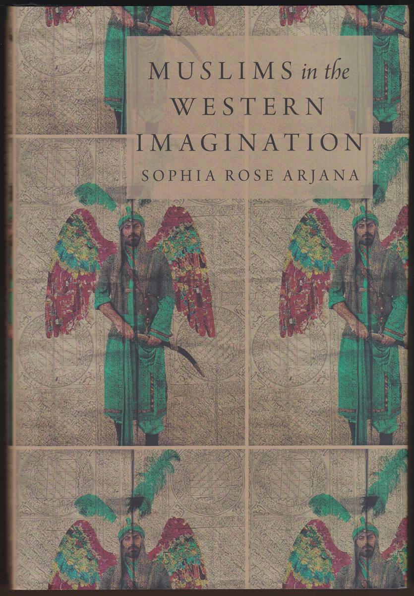 Image for MUSLIMS IN THE WESTERN IMAGINATION MUSLIMS IN THE WESTERN IMAGINATION