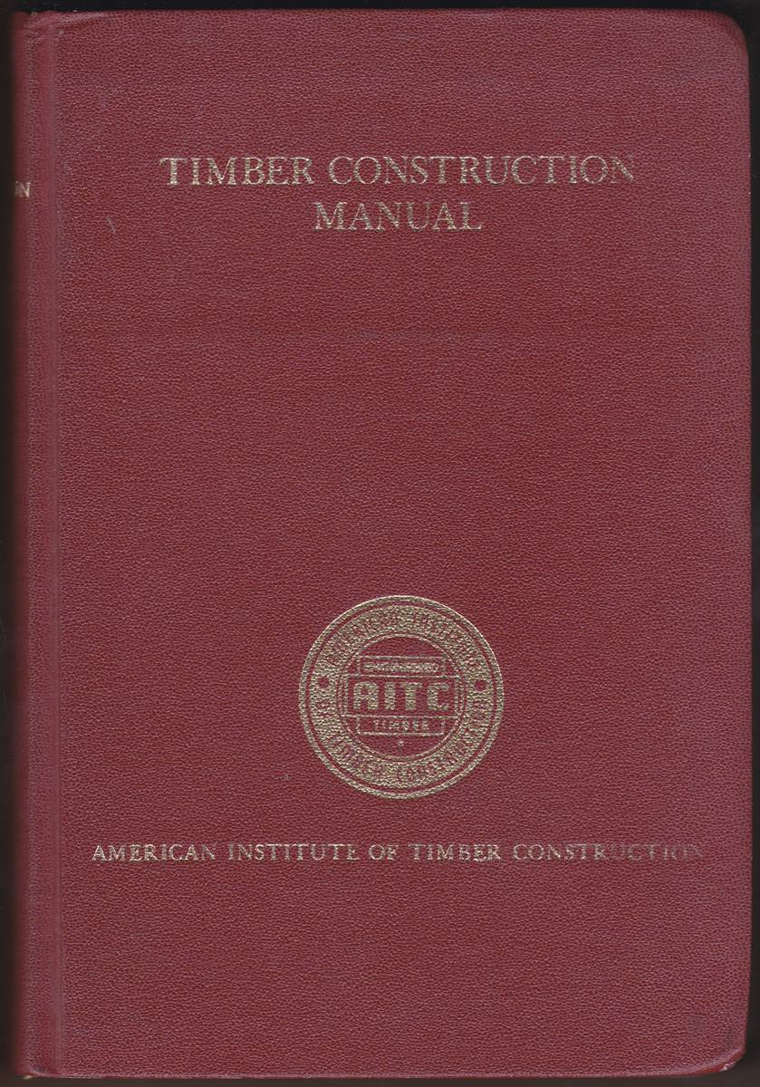 Image for TIMBER CONSTRUCTION MANUAL TIMBER CONSTRUCTION MANUAL