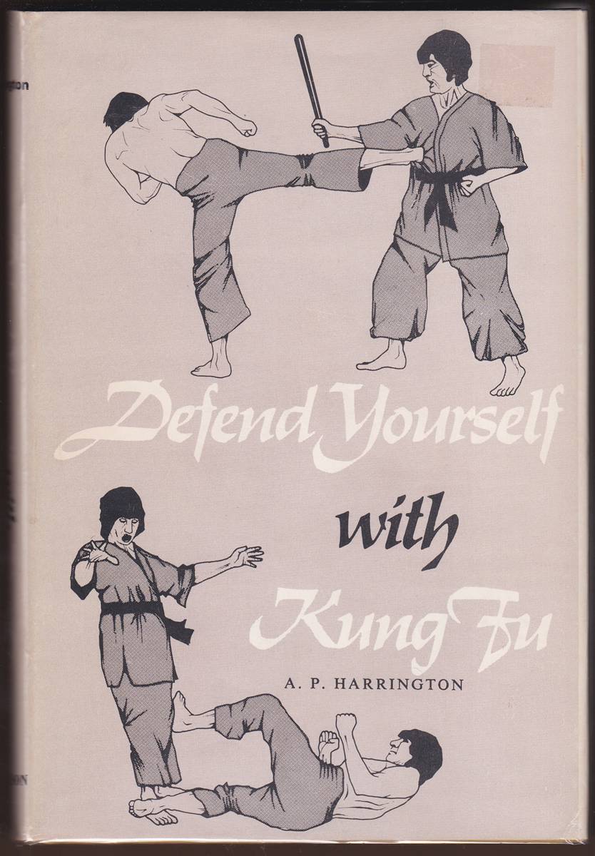 DEFEND YOURSELF WITH KUNG FU A Practical Guide