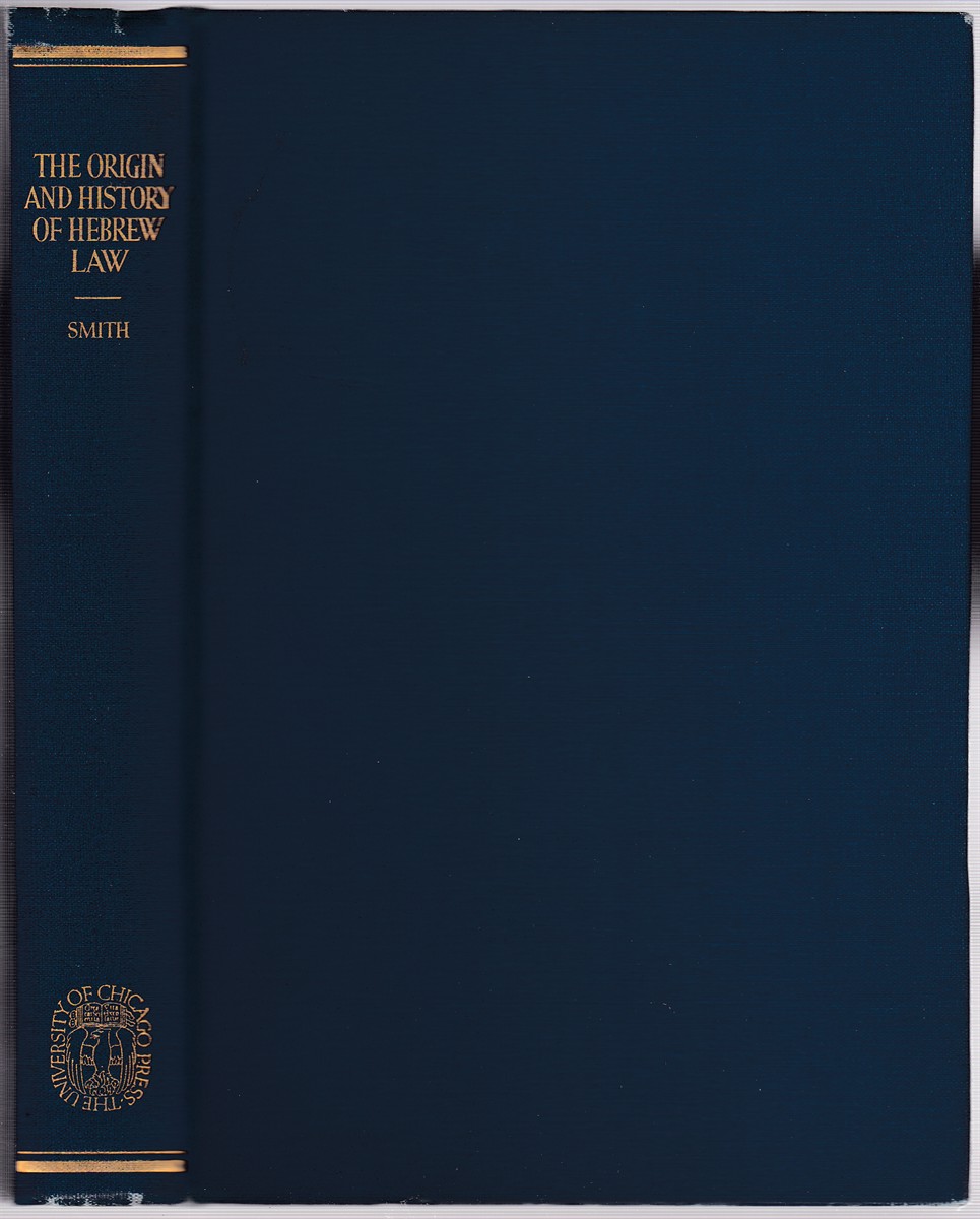 THE ORIGIN AND HISTORY OF HEBREW LAW