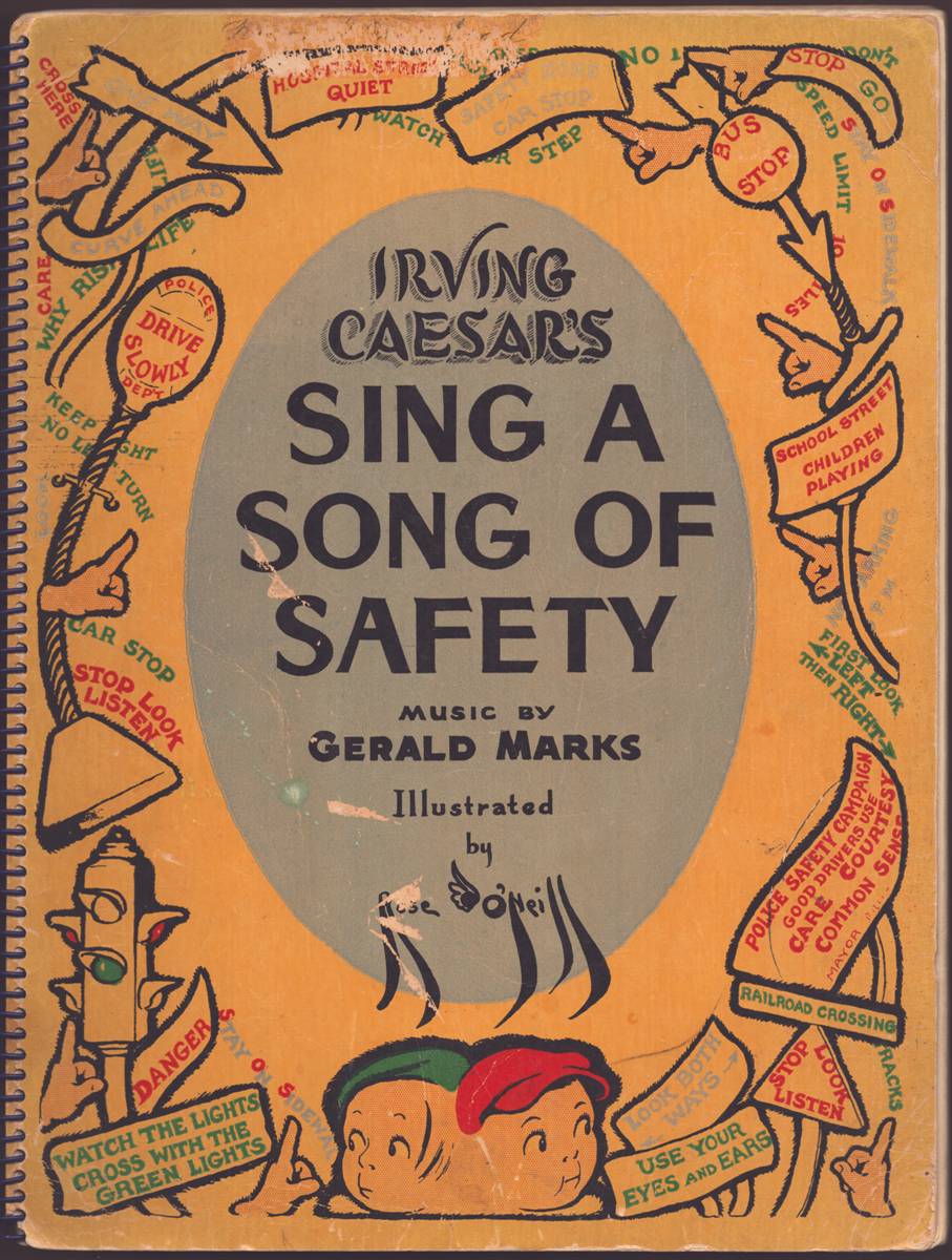 IRVING CAESAR'S SING A SONG OF SAFETY Music by Gerald Marks; Illustrated by Rose O'Neill (Signed)