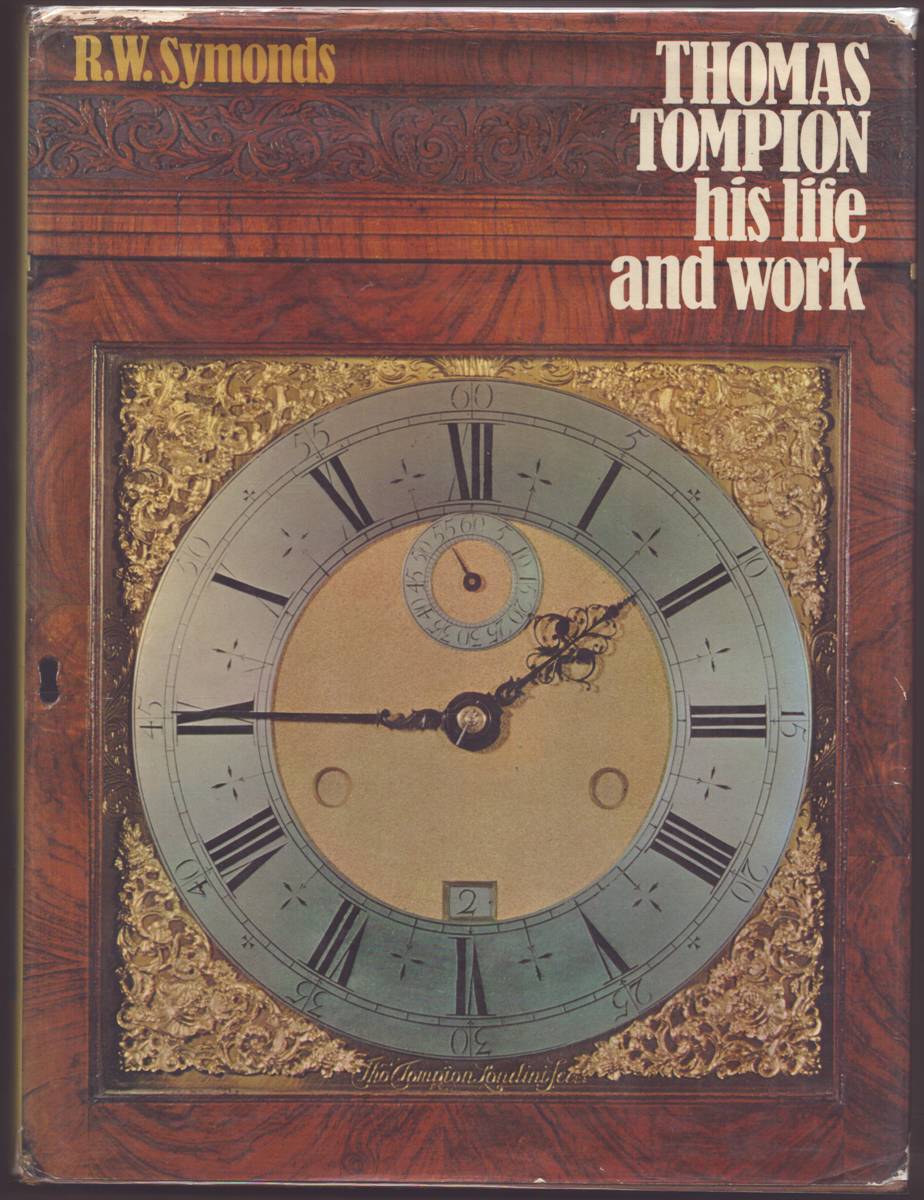 THOMAS TOMPION His Life and Works