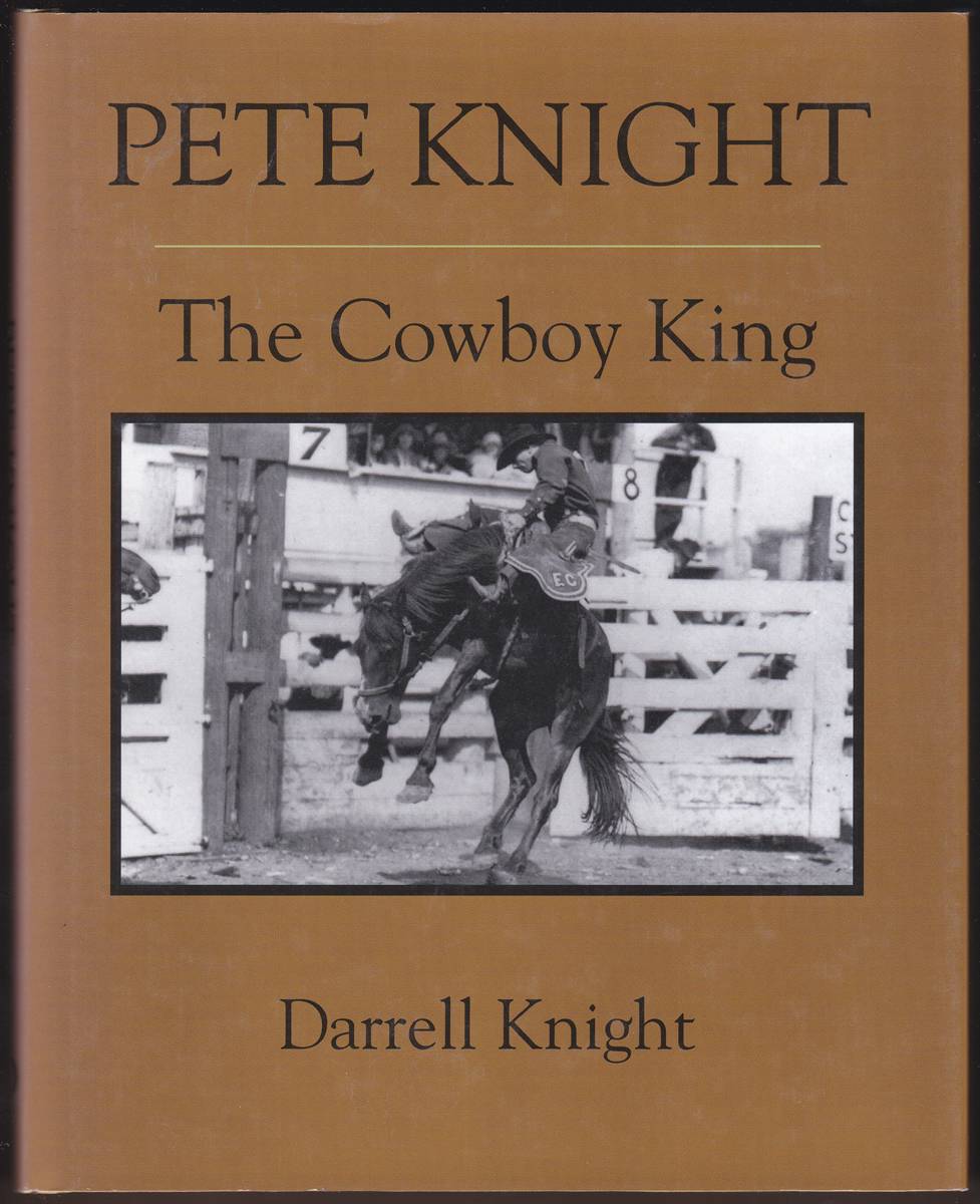 PETE KNIGHT The Cowboy King