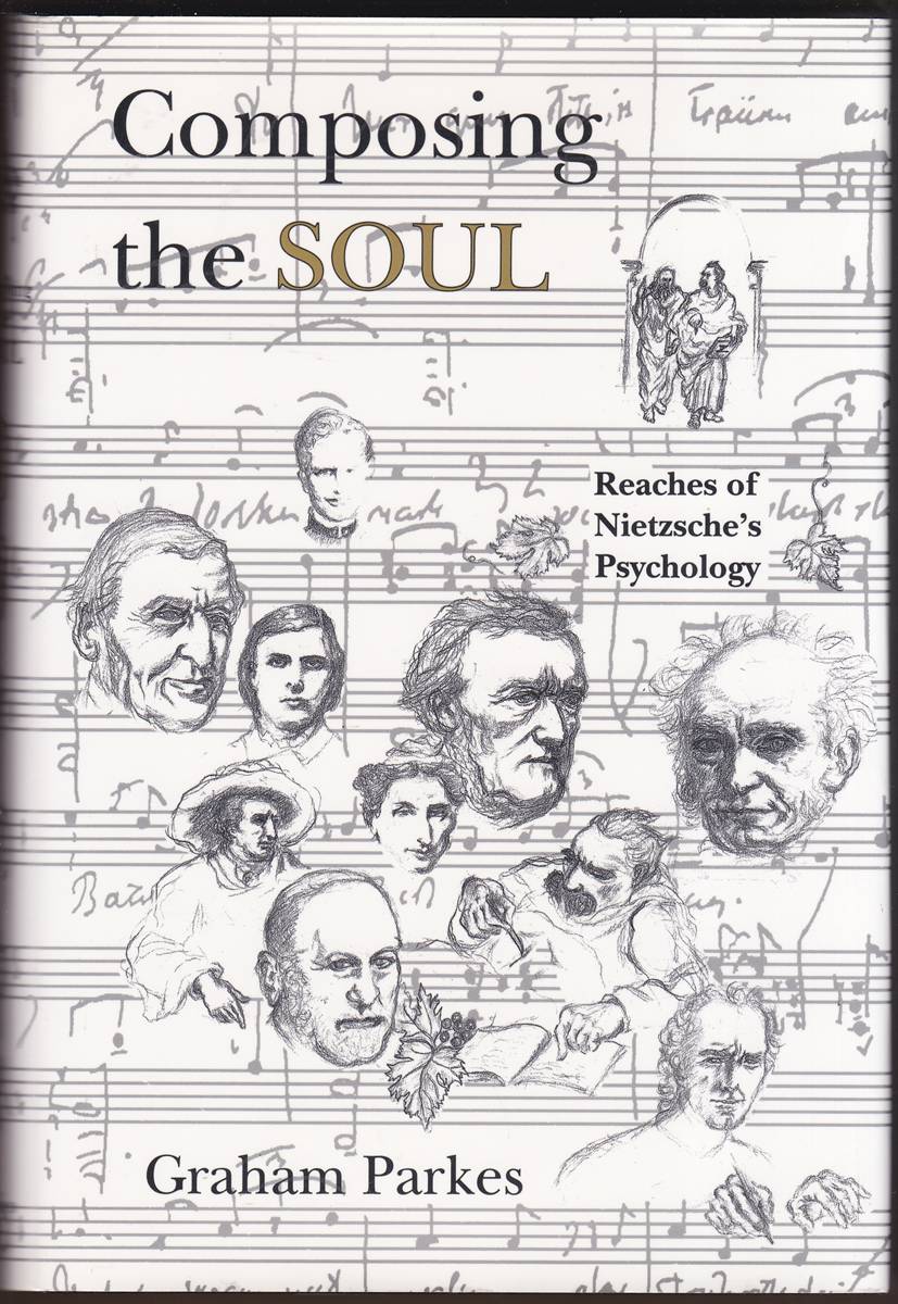 COMPOSING THE SOUL Reaches of Nietzsche's Psychology