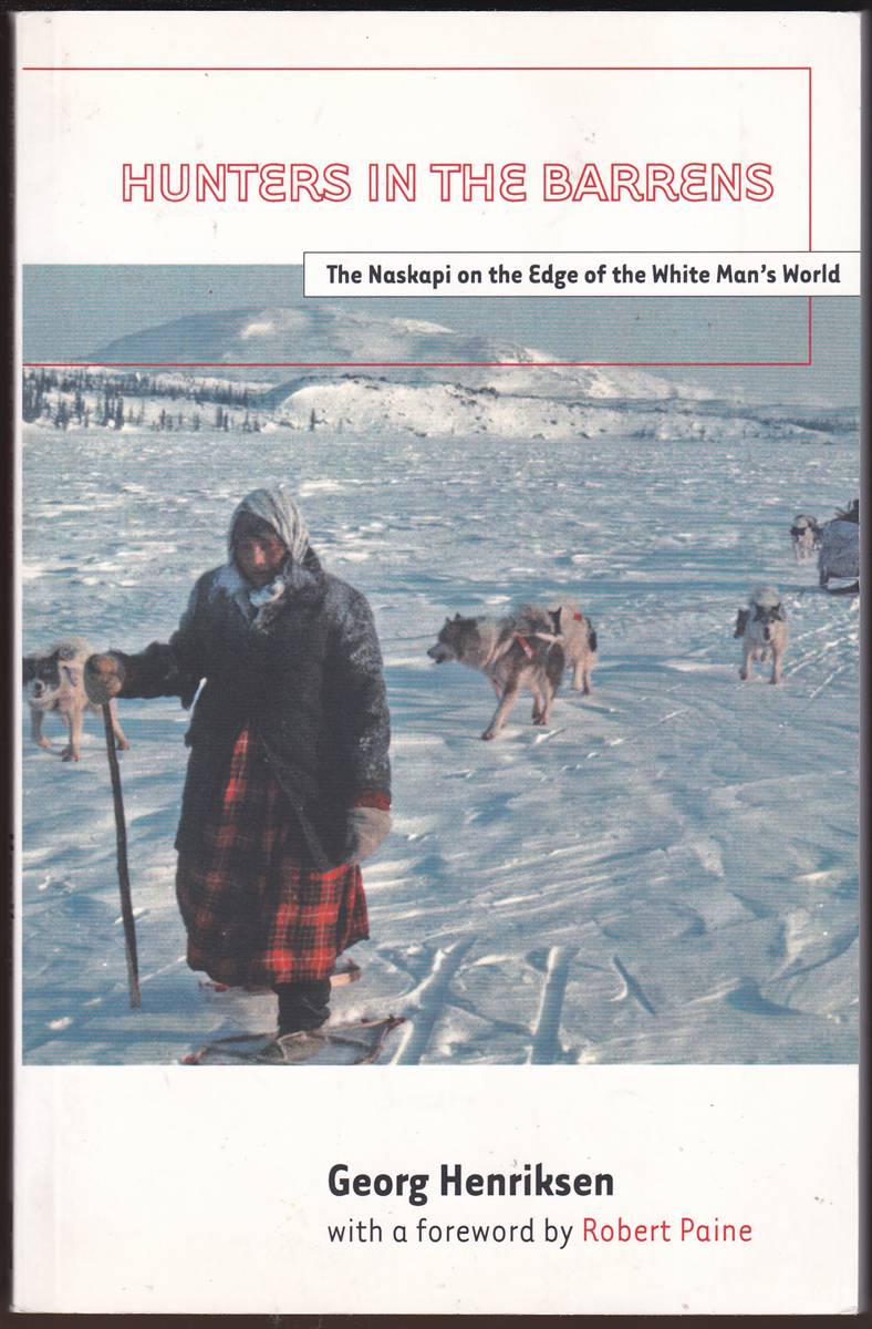 HUNTERS IN THE BARRENS The Naskapi on the Edge of the White Man's World