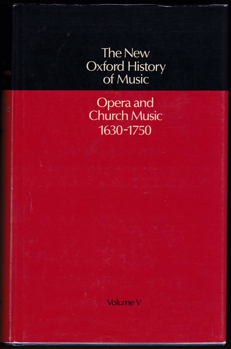 THE NEW OXFORD HISTORY OF MUSIC VOLUME V Opera and Church Music 1630-1750