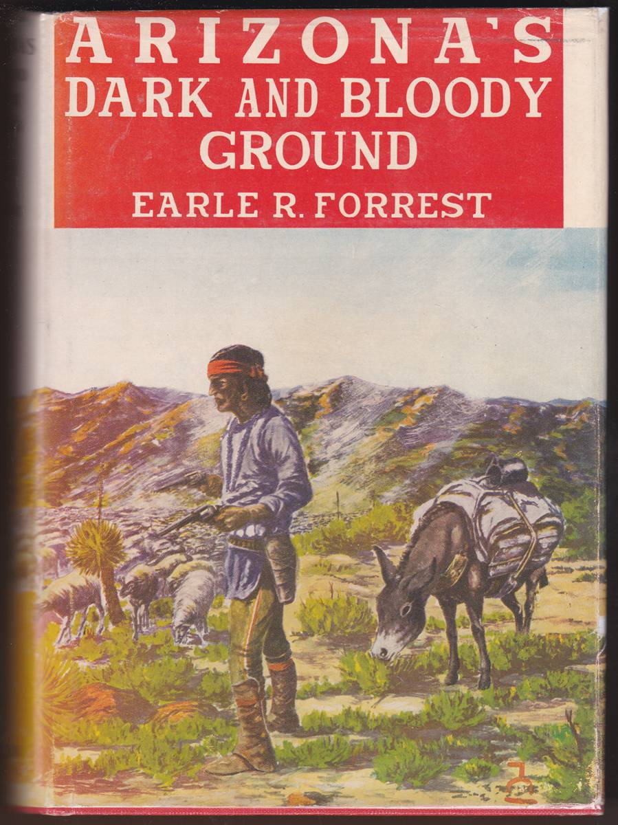 ARIZONA'S DARK AND BLOODY GROUND