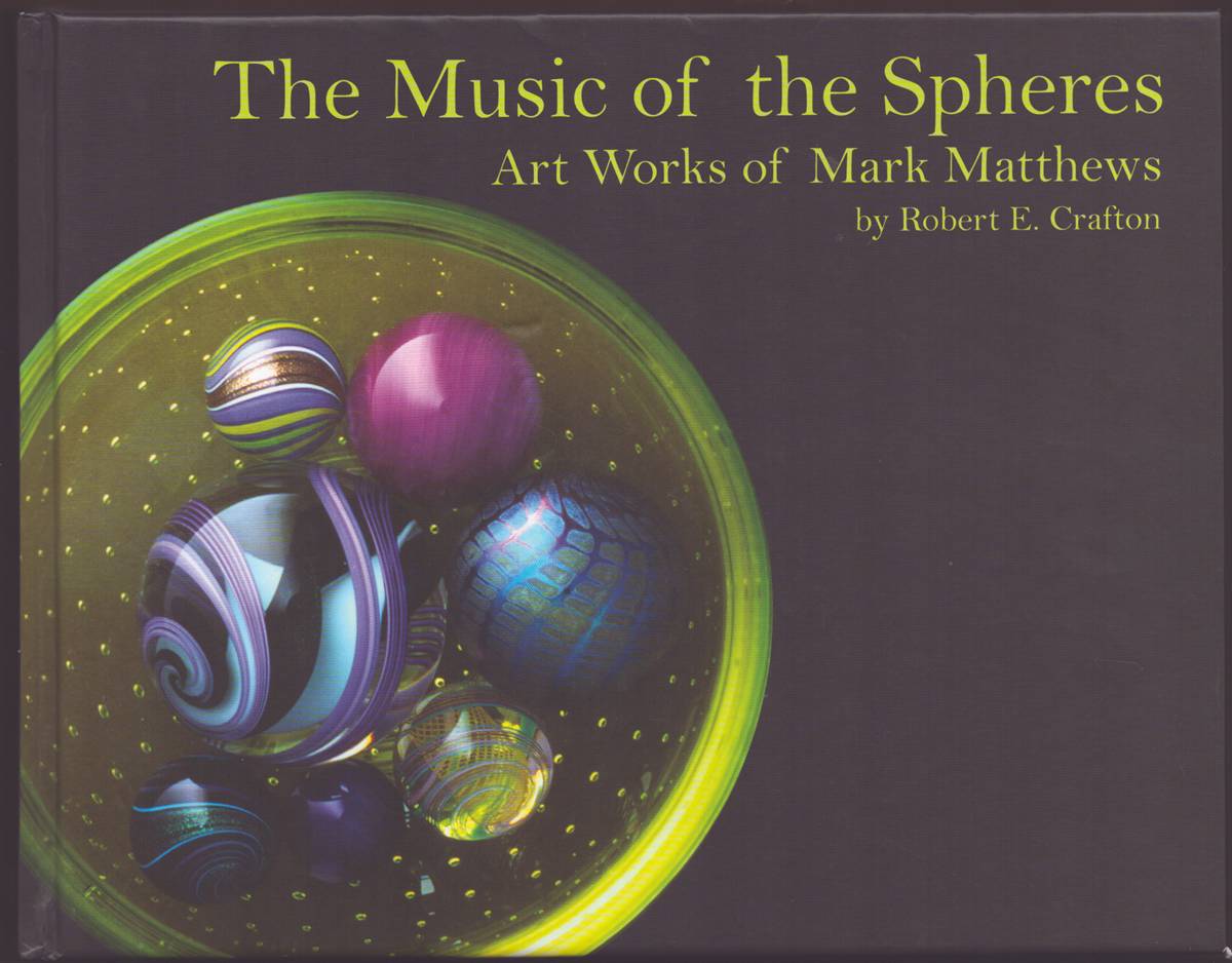 THE MUSIC OF THE SPHERES Art Works of Mark Matthews (Signed)