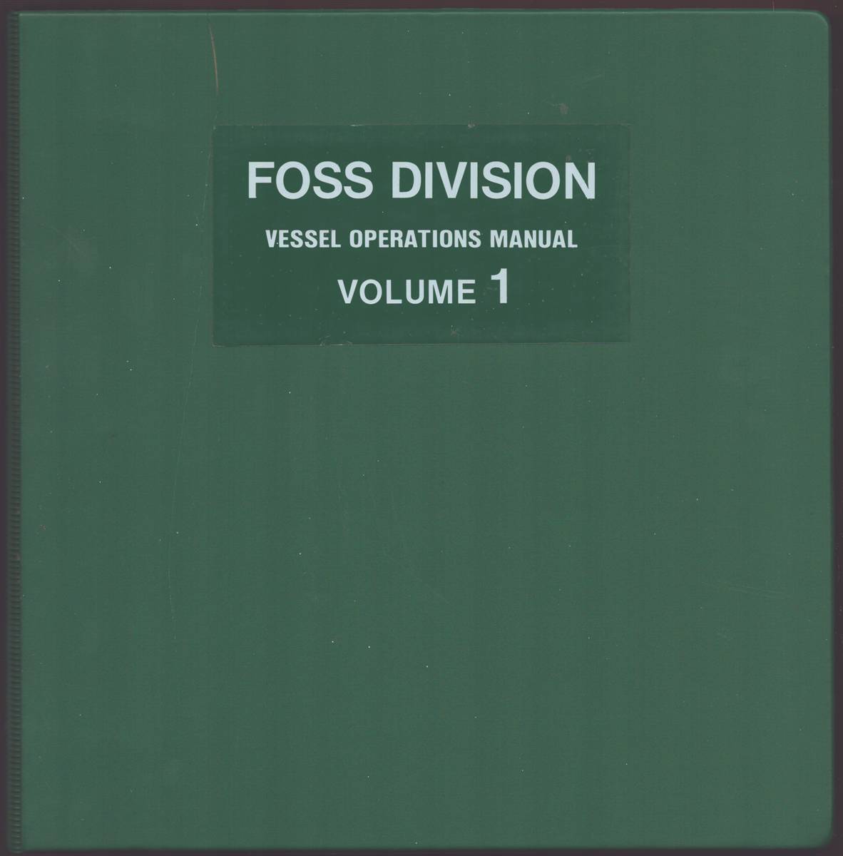 Image for FOSS DIVISION VESSEL OPERATIONS MANUAL VOLUMES 1 AND 2 FOSS DIVISION VESSEL OPERATIONS MANUAL VOLUMES 1 AND 2