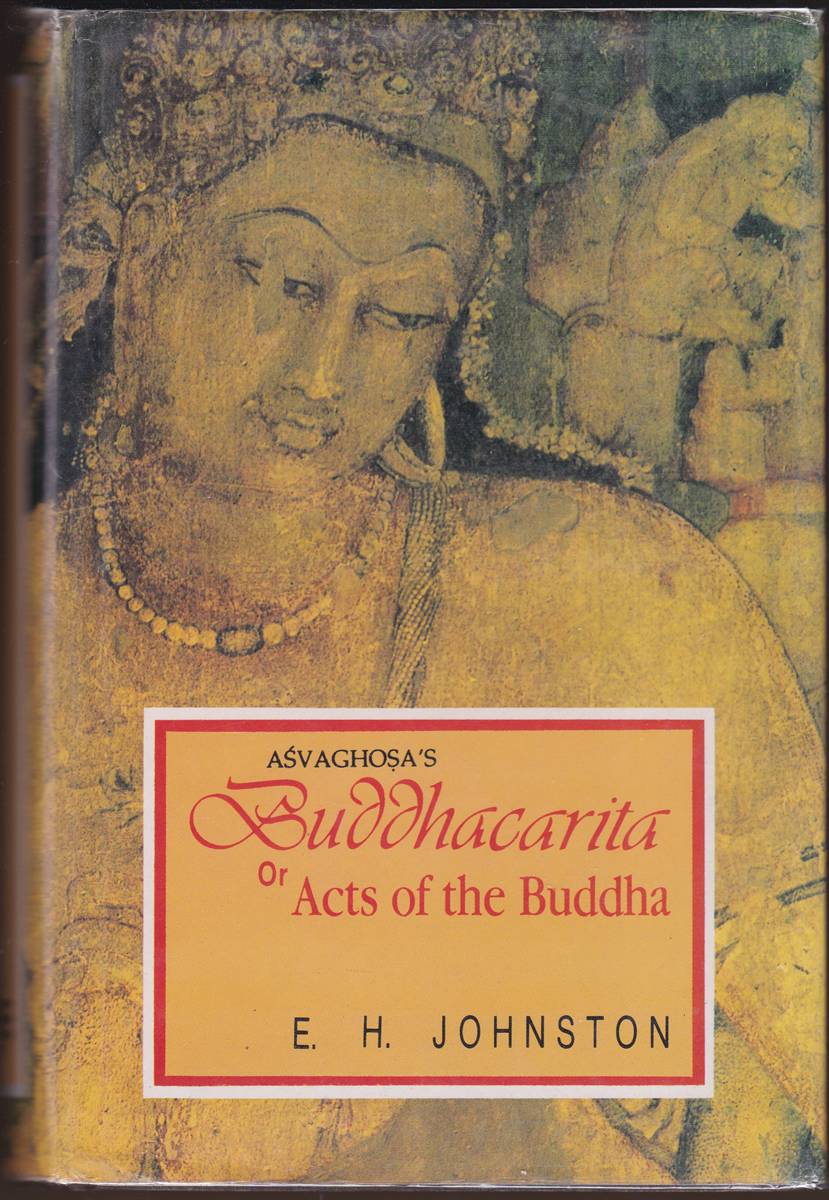 Image for ASVAGHOSA'S THE BUDDHACARITA OR ACTS OF THE BUDDHA ASVAGHOSA'S THE BUDDHACARITA OR ACTS OF THE BUDDHA