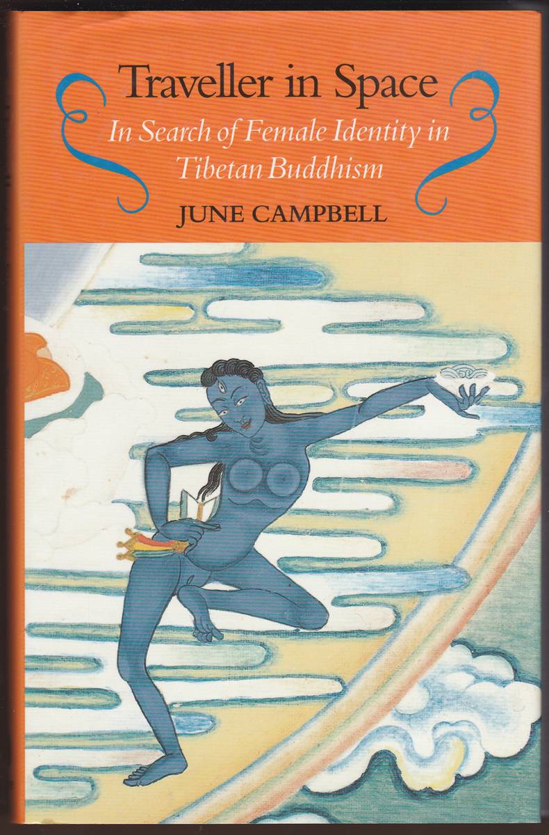 Image for TRAVELLER IN SPACE In Search of Female Identity in Tibetan Buddhism TRAVELLER IN SPACE In Search of Female Identity in Tibetan Buddhism